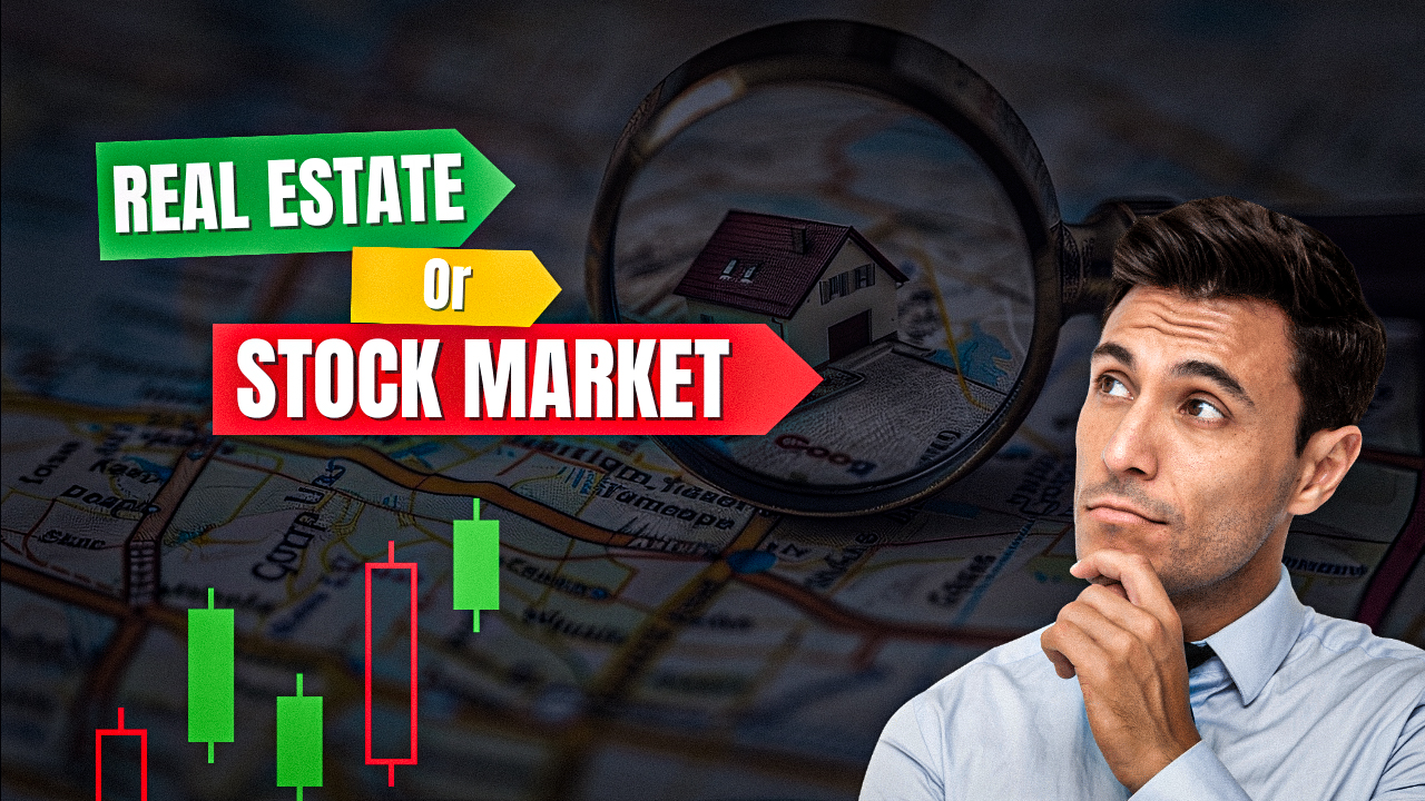 real estate or stock market